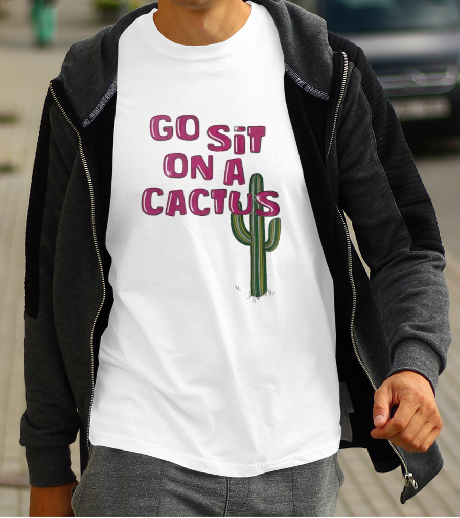 Go Sit On A Cactus Funny Cacti Pun T-Shirt