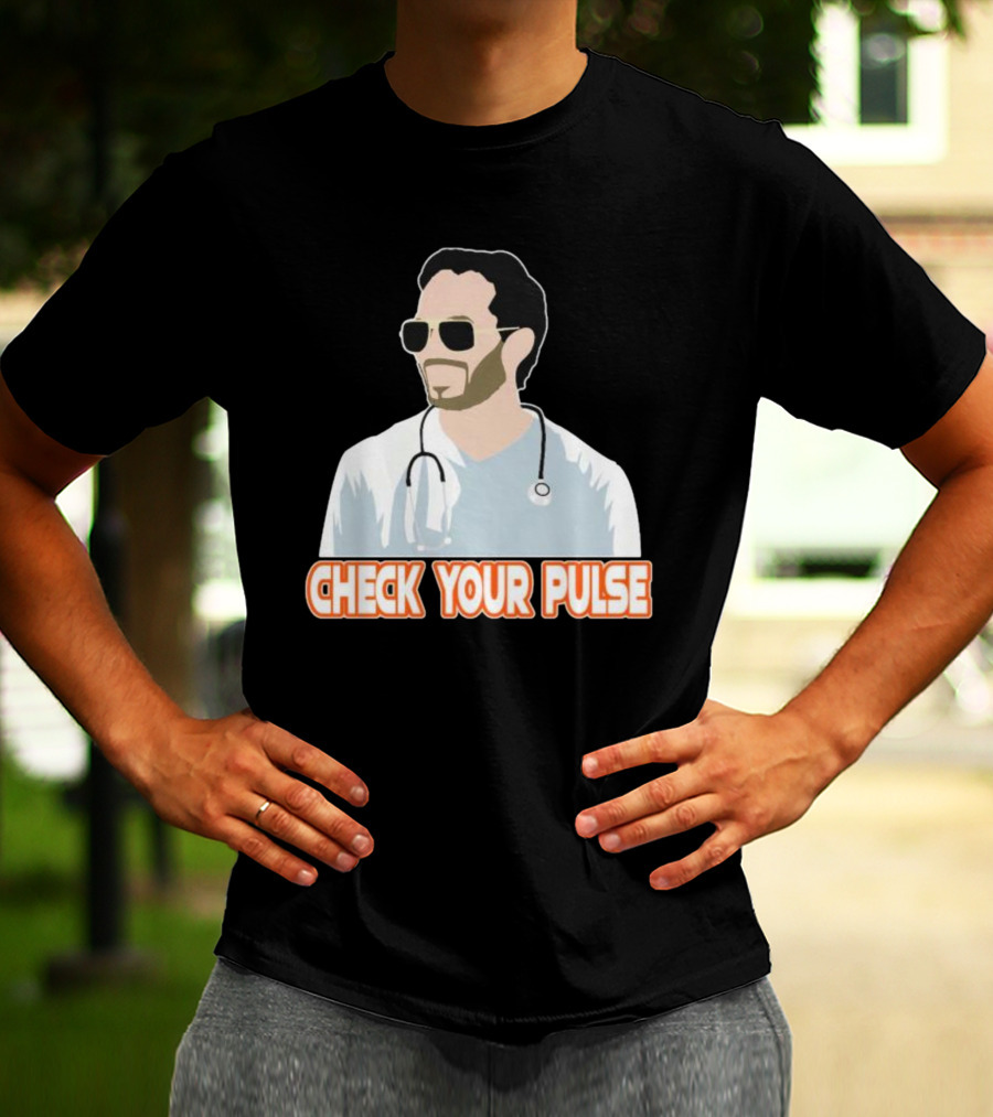 Mike McDaniel Check Your Pulse Stethoscope T-Shirt