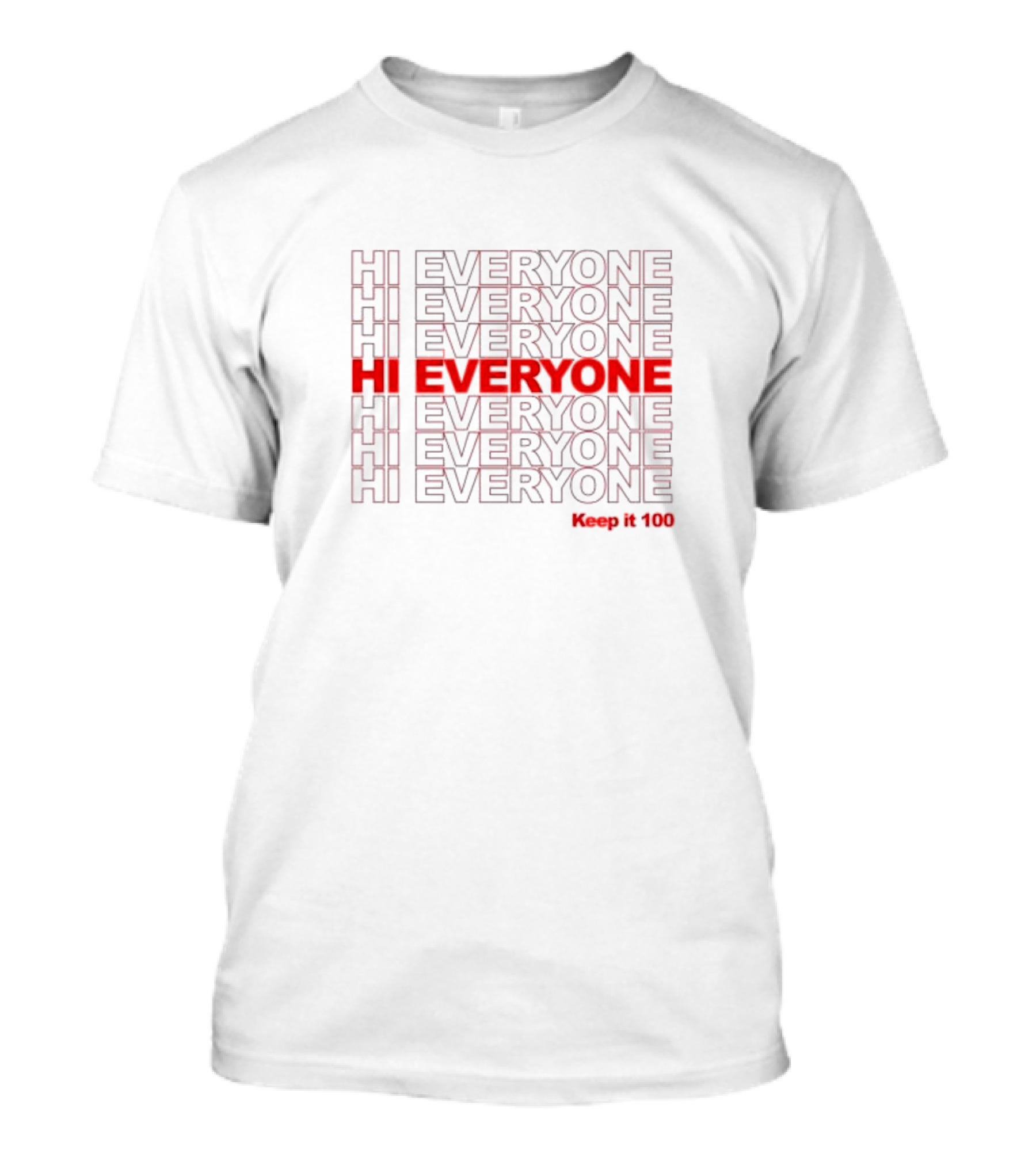 Gabriel Zamora Hi Everyone Keep It 100 Stacked Text T-Shirt