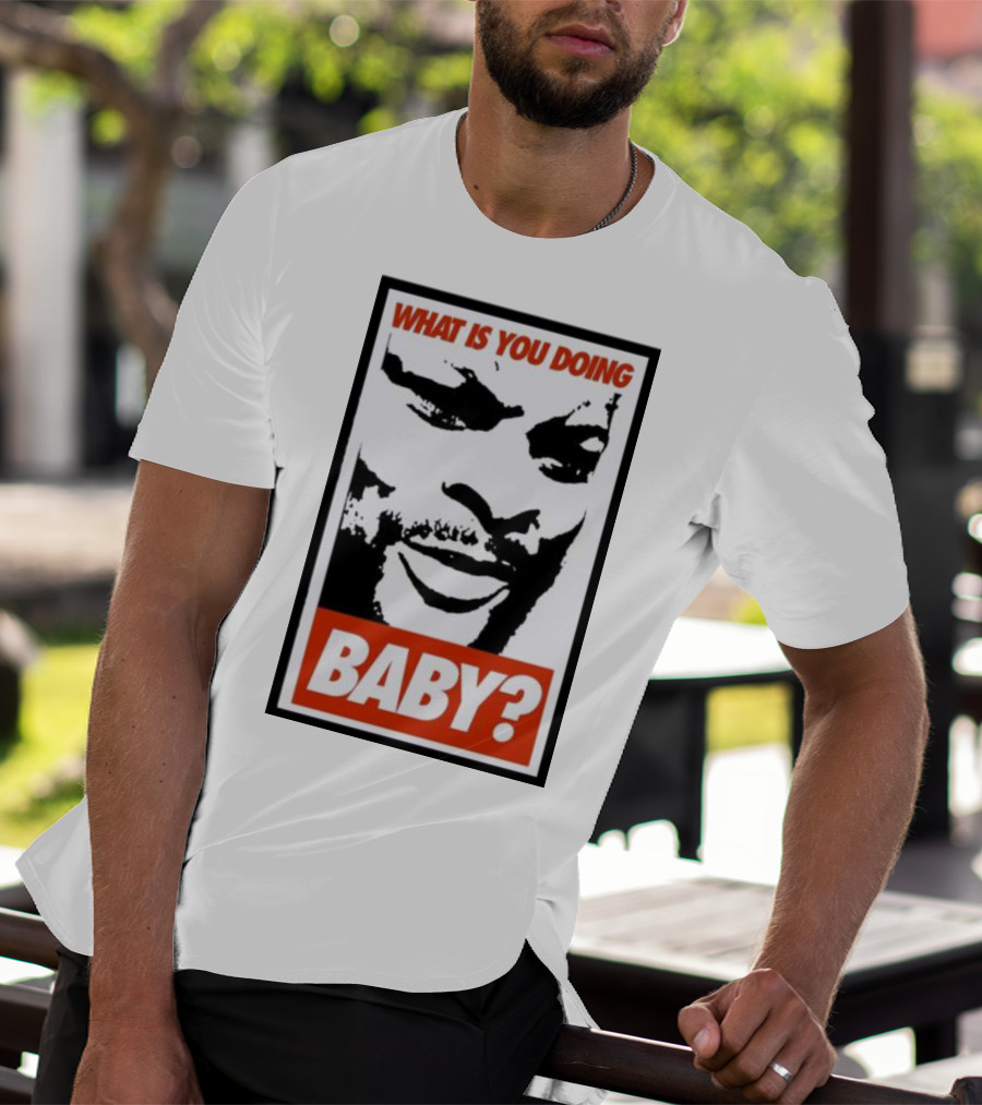 What Is You Doing Baby? Bold Black And White Face T-Shirt