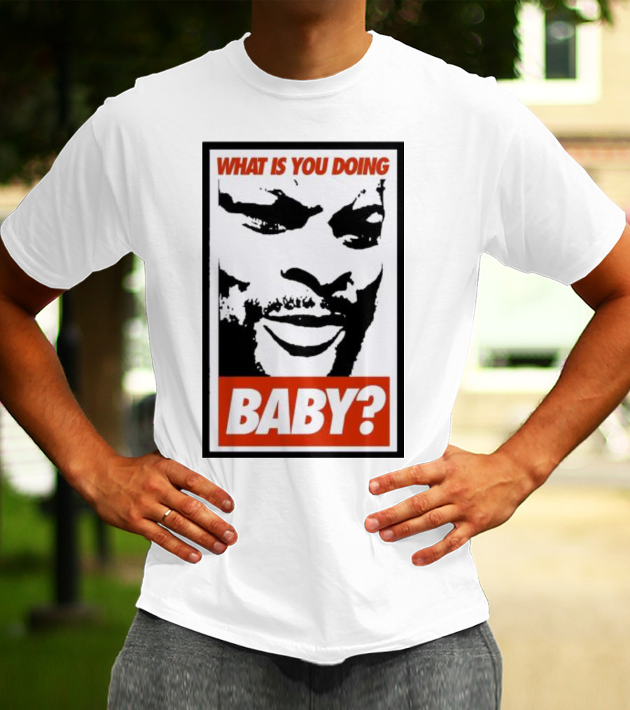 What Is You Doing Baby? Bold Black And White Face T-Shirt