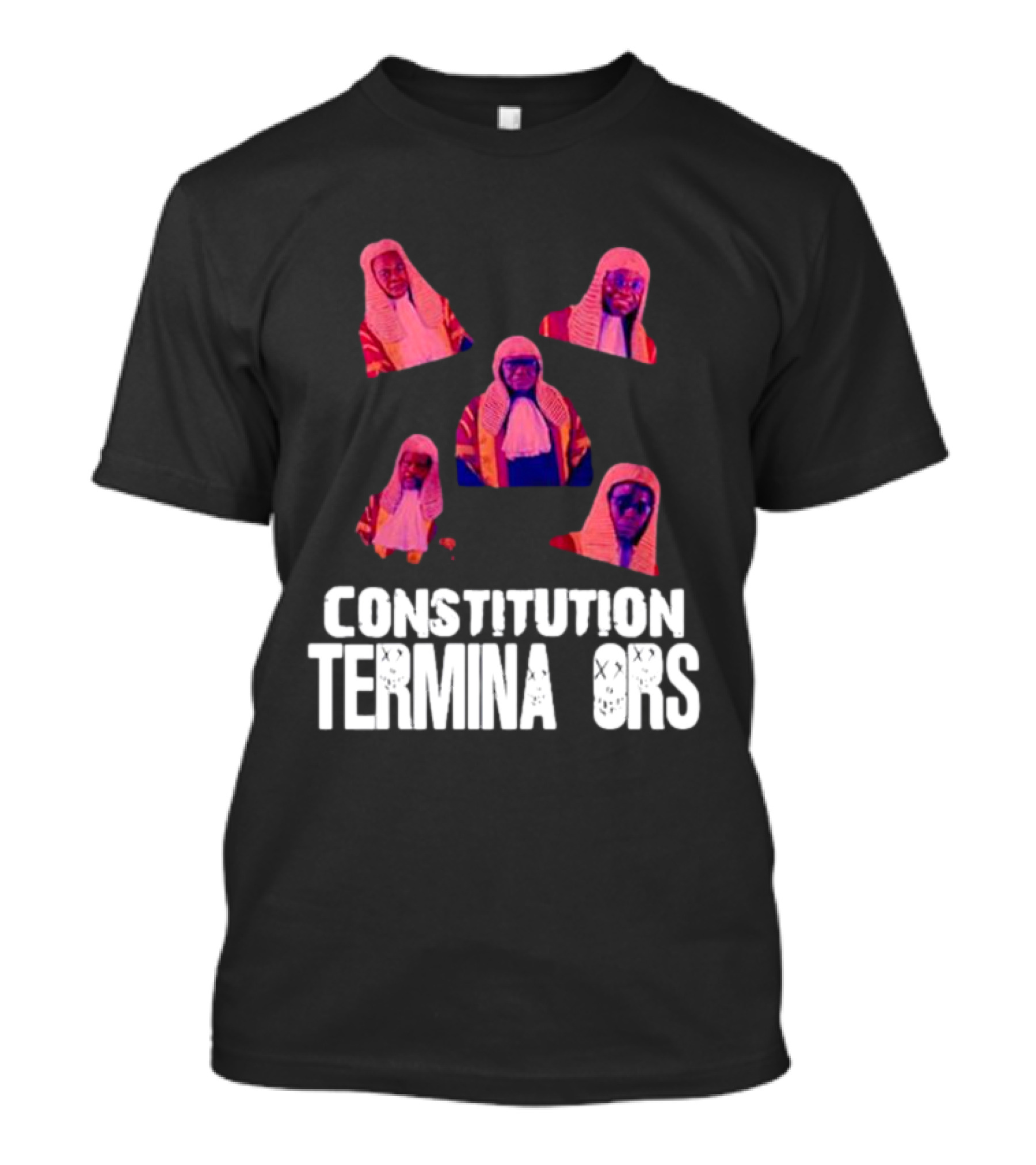 Constitution Terminators Judicial Figures T-Shirt