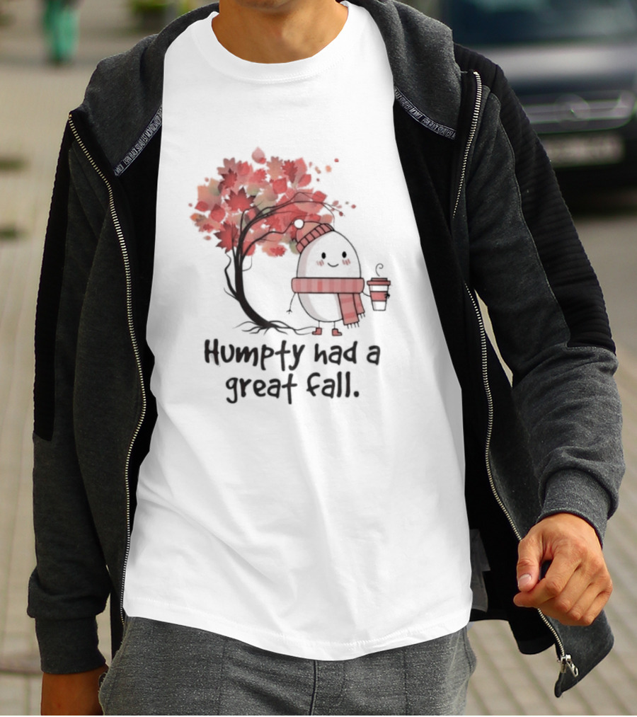 Humpty Had A Great Fall Cozy Autumn Scene T-Shirt