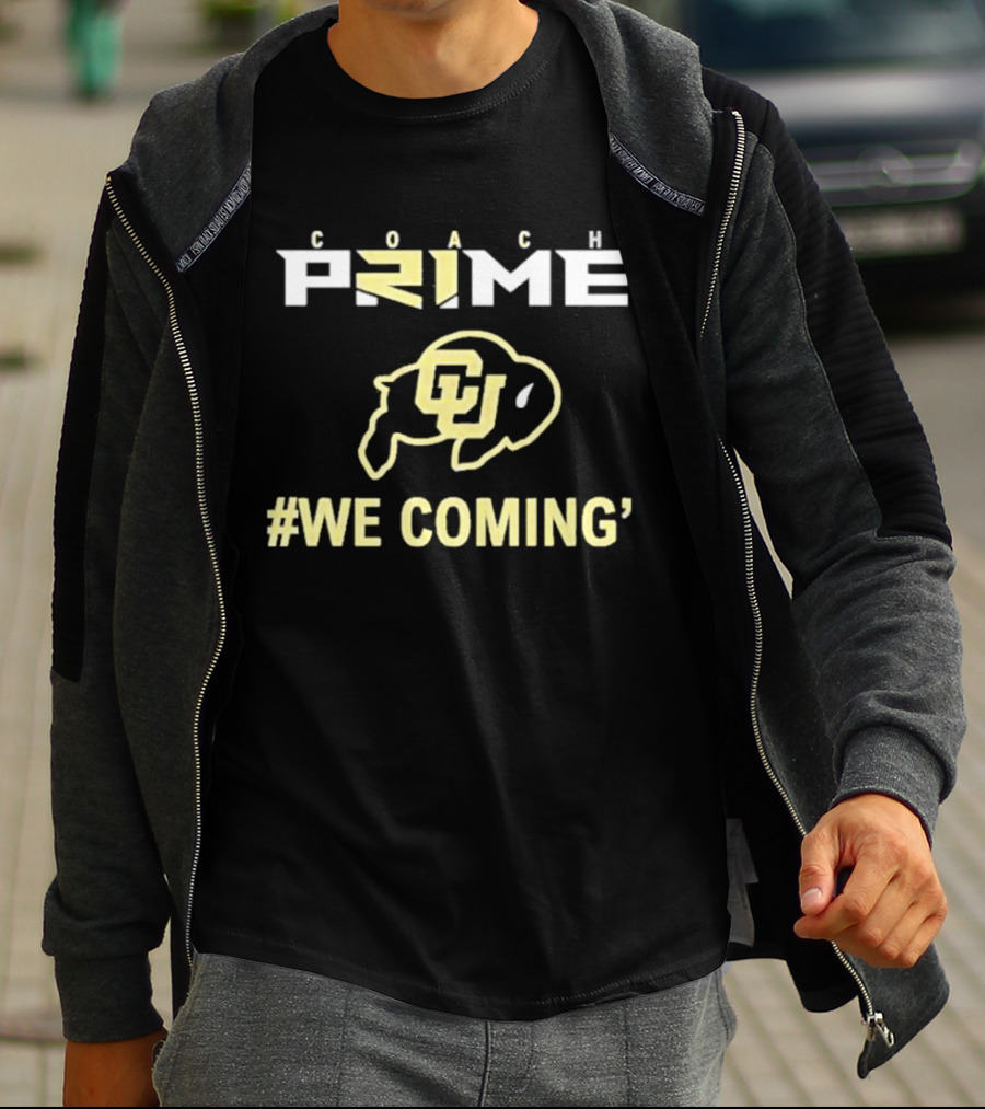 Coach Prime Colorado Buffaloes We Coming T-Shirt