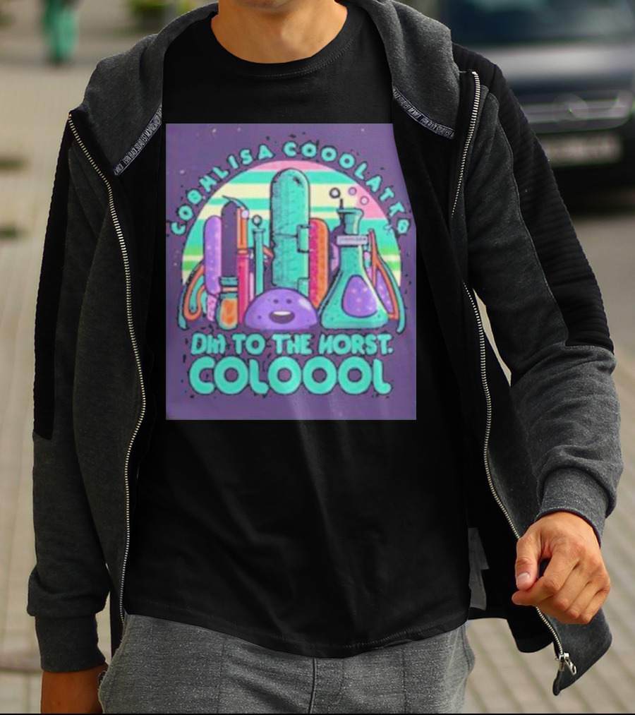 COOHLISA COOOLATTB OHI TO THE HORST COLOOOL T-Shirt