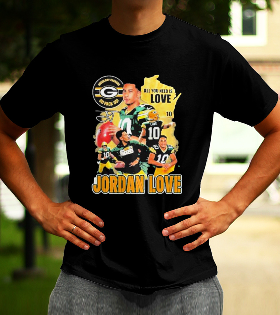 Jordan Love Green Bay Packers All You Need Is Love 10 Go Pack Go T-Shirt