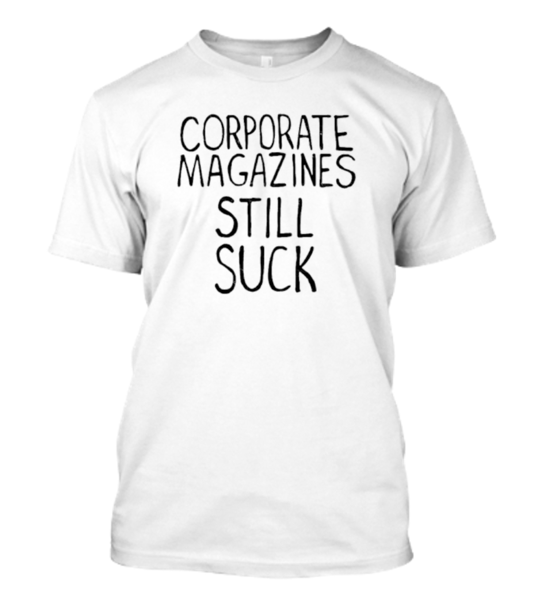Corporate Magazines Still Suck Cobain T-Shirt