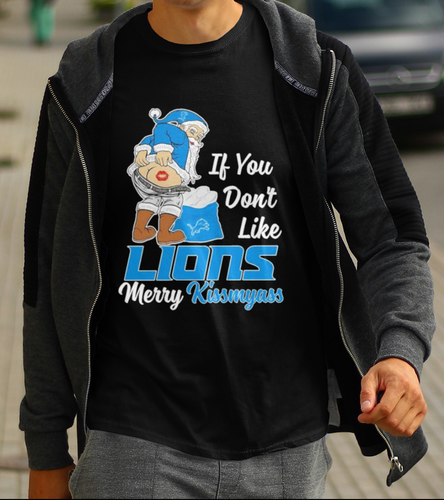 If You Don't Like Lions Merry Kissmyass Santa T-Shirt