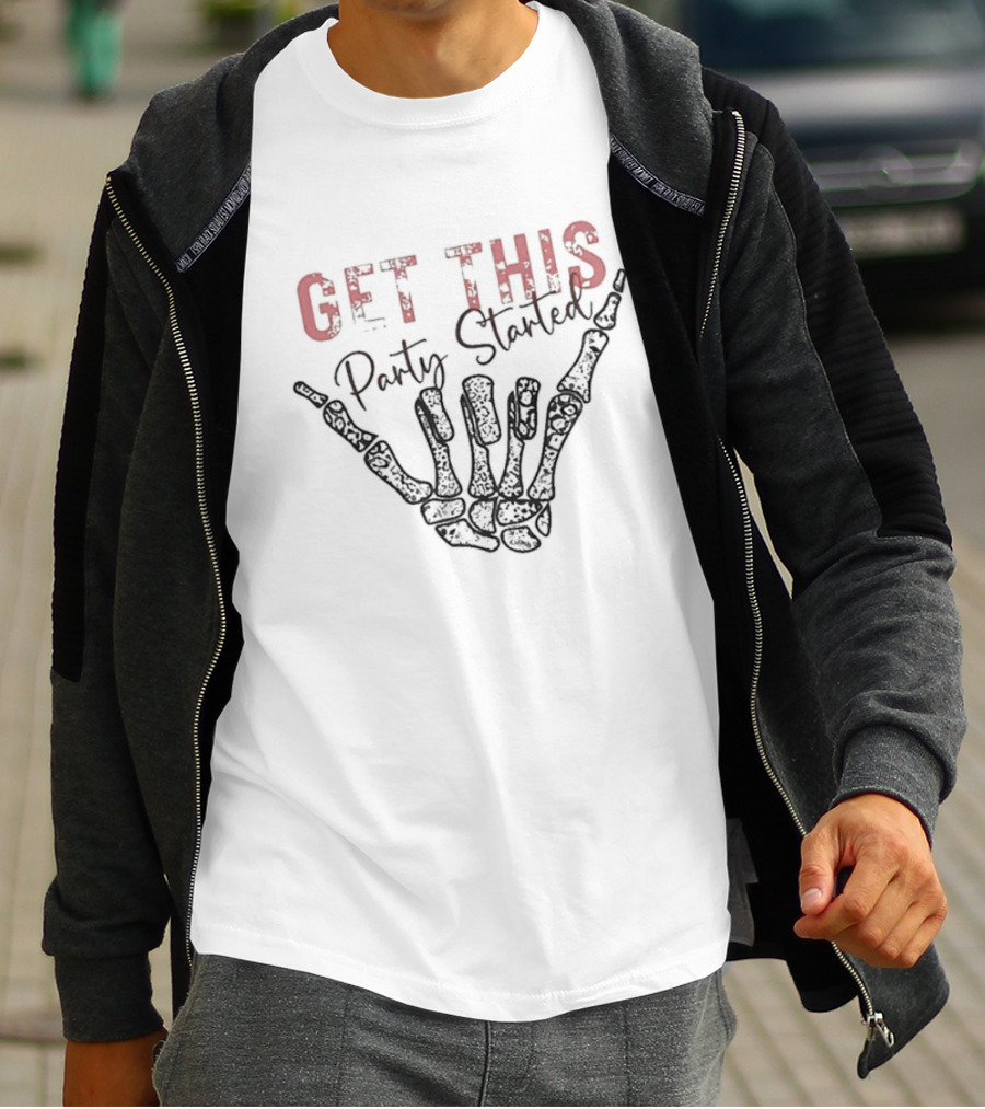 Get This Party Started Skeleton Hand T-Shirt