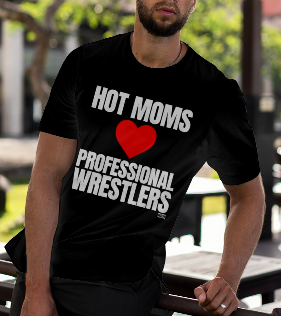 Hot Moms Love Professional Wrestlers ROH Maria Kanellis T-Shirt