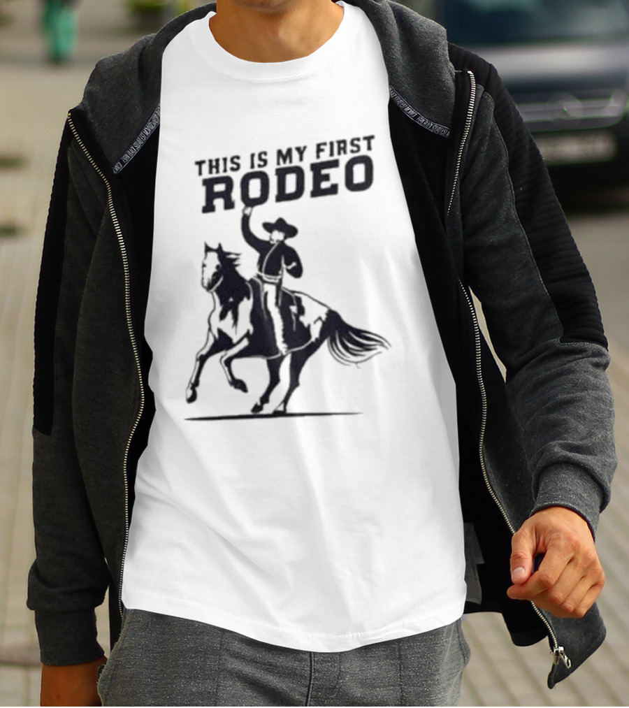 This Is My First Rodeo Cowboy Riding A Horse T-Shirt