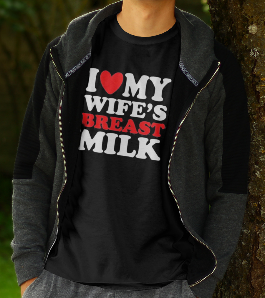 I Heart My Wife’s Breast Milk T-Shirt