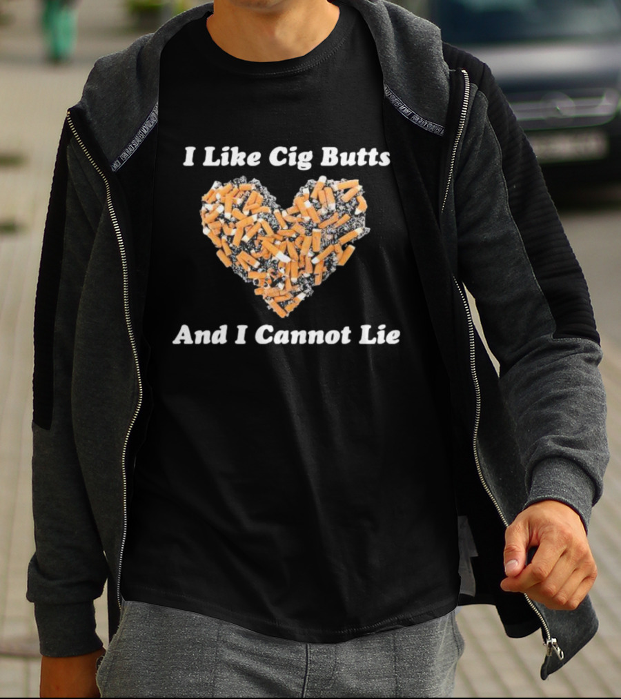 I Like Cig Butts And I Cannot Lie Heart Shape Cigarette Butts T-Shirt