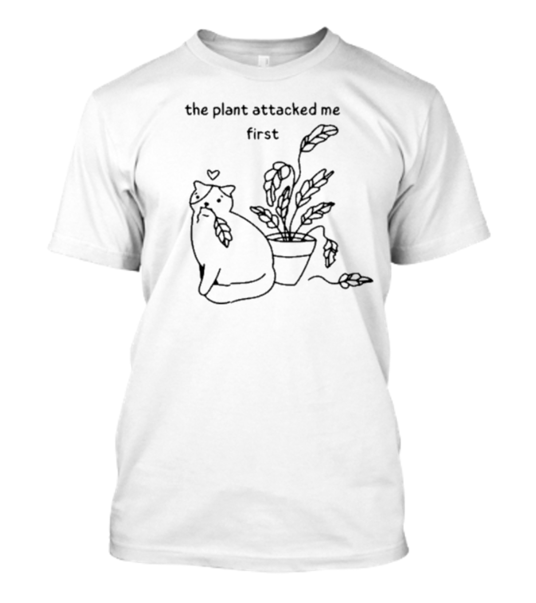 Poorly Drawn Cats The Plant Attacked Me First T-Shirt