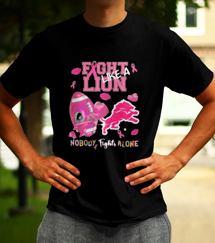 Fight Like A Lion Nobody Fights Alone Pink Ribbon Football Boxing Gloves Lips T-Shirt