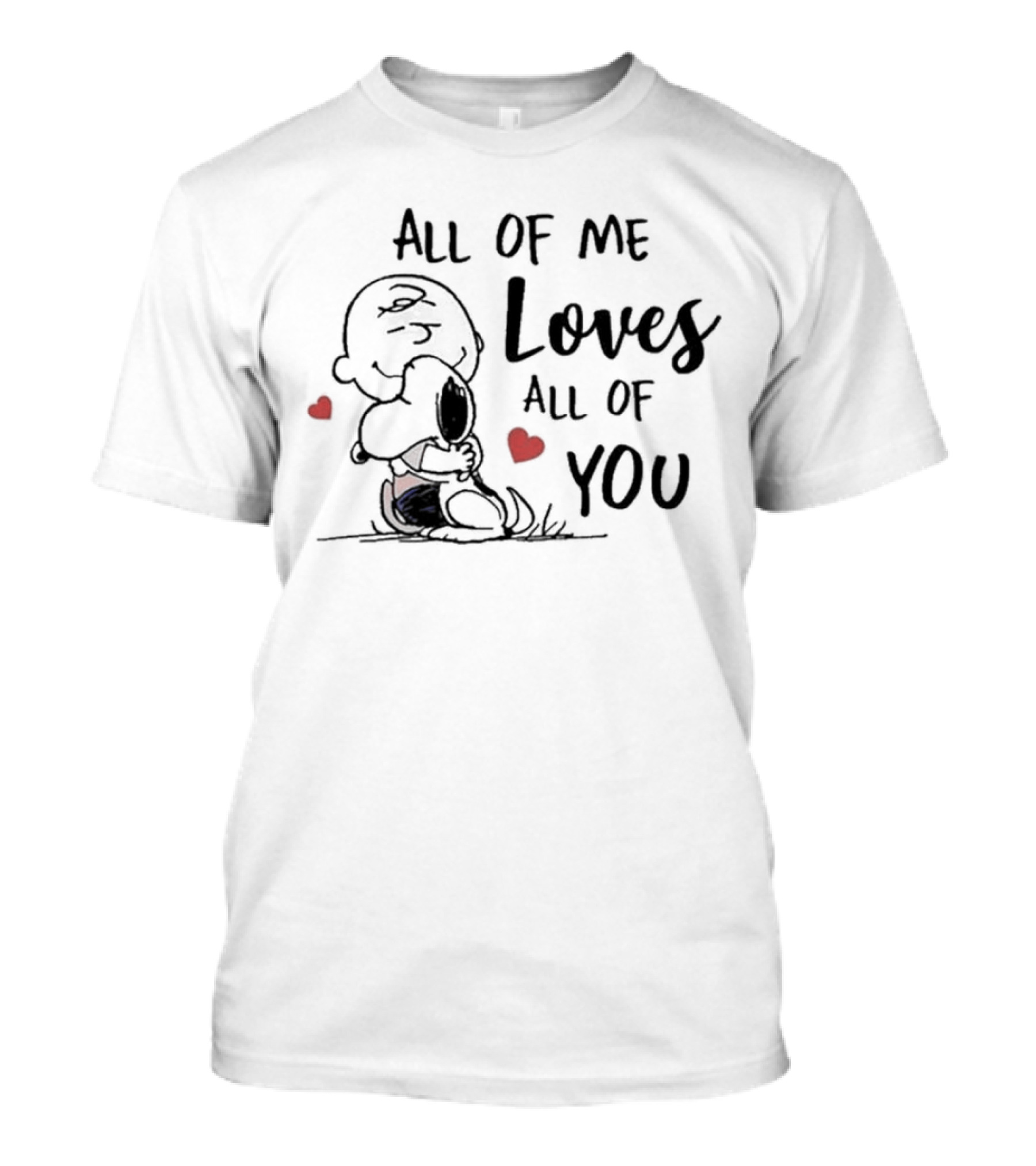 All Of Me Loves All Of You Charlie Brown Snoopy Hugs Hearts T-Shirt