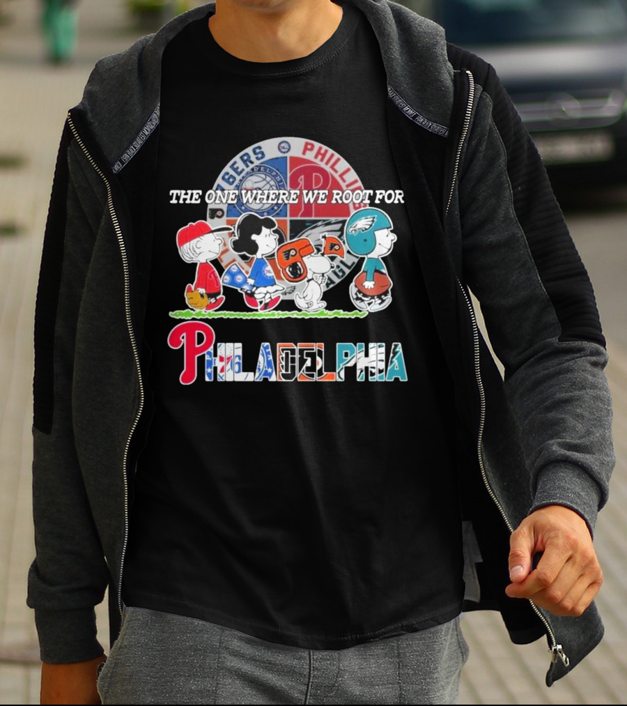 The One Where We Root For Philadelphia Phillies 76ers Eagles Flyers T-Shirt
