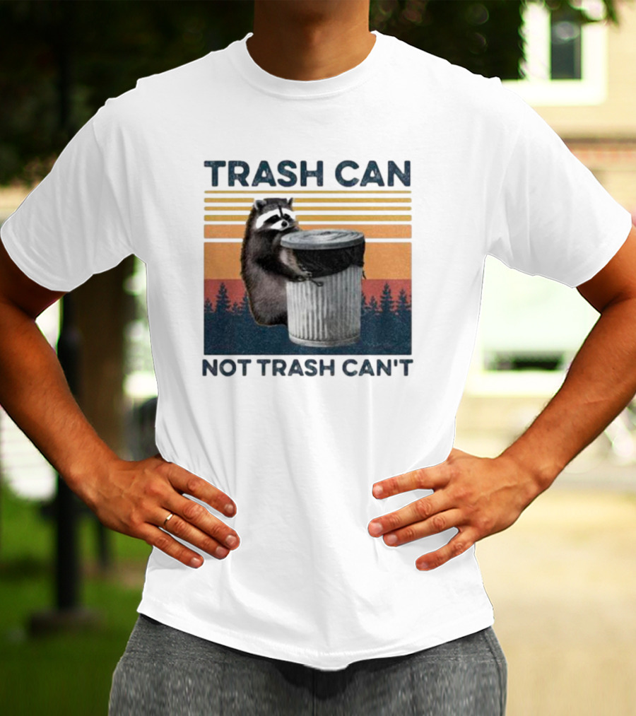 Trash Can Not Trash Can't Raccoon Vintage Retro Sunset Forest T-Shirt