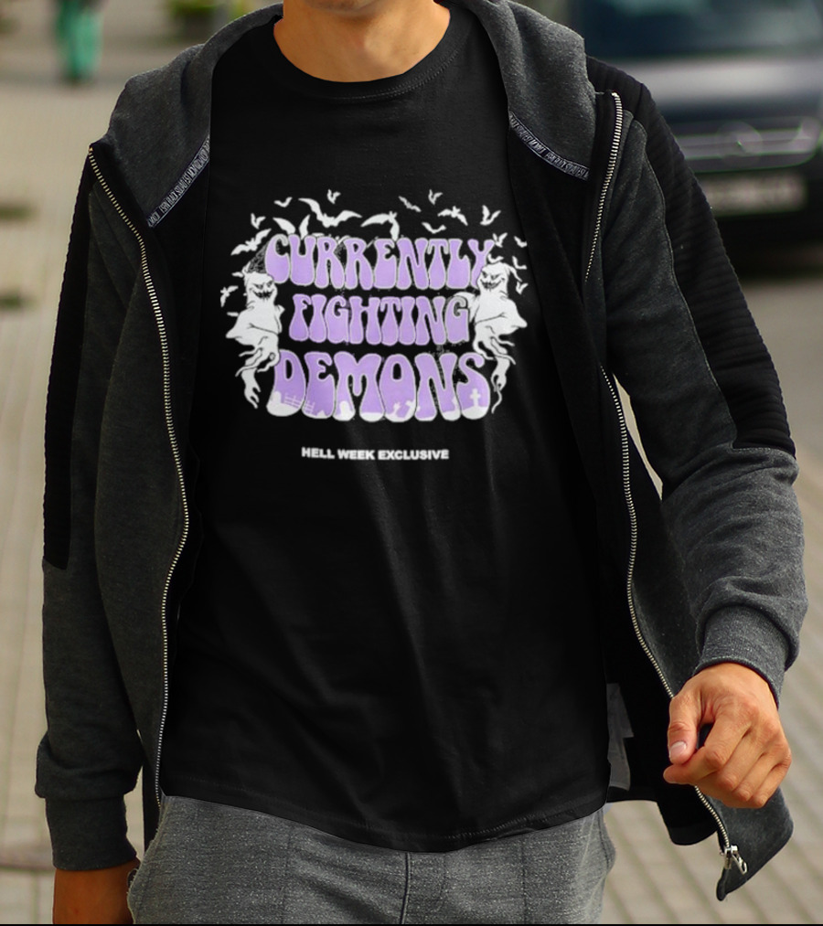 Hell Week Exclusive Currently Fighting Demons T-Shirt