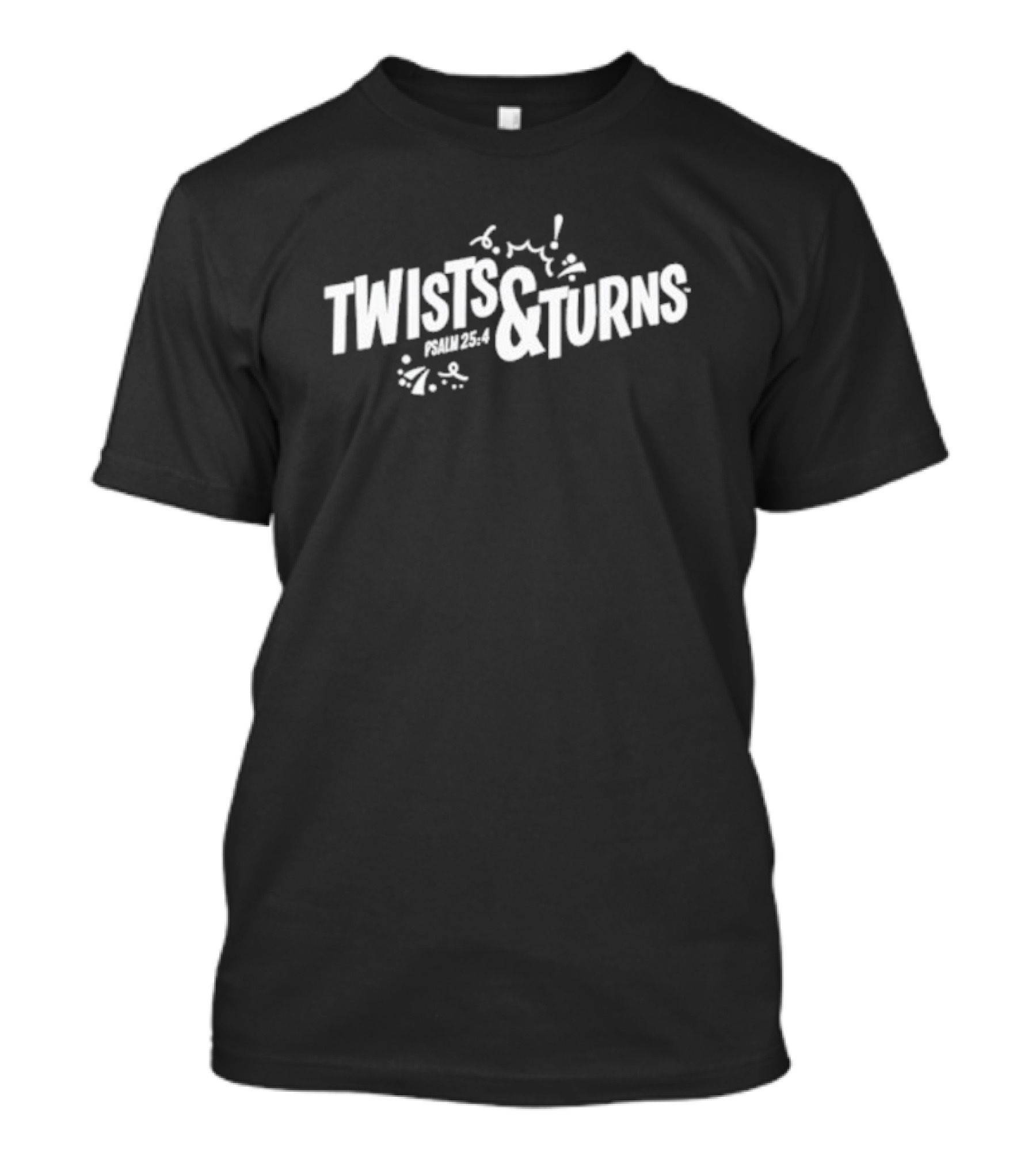 Nick Krop Twists And Turns Psalm 25 4 T-Shirt