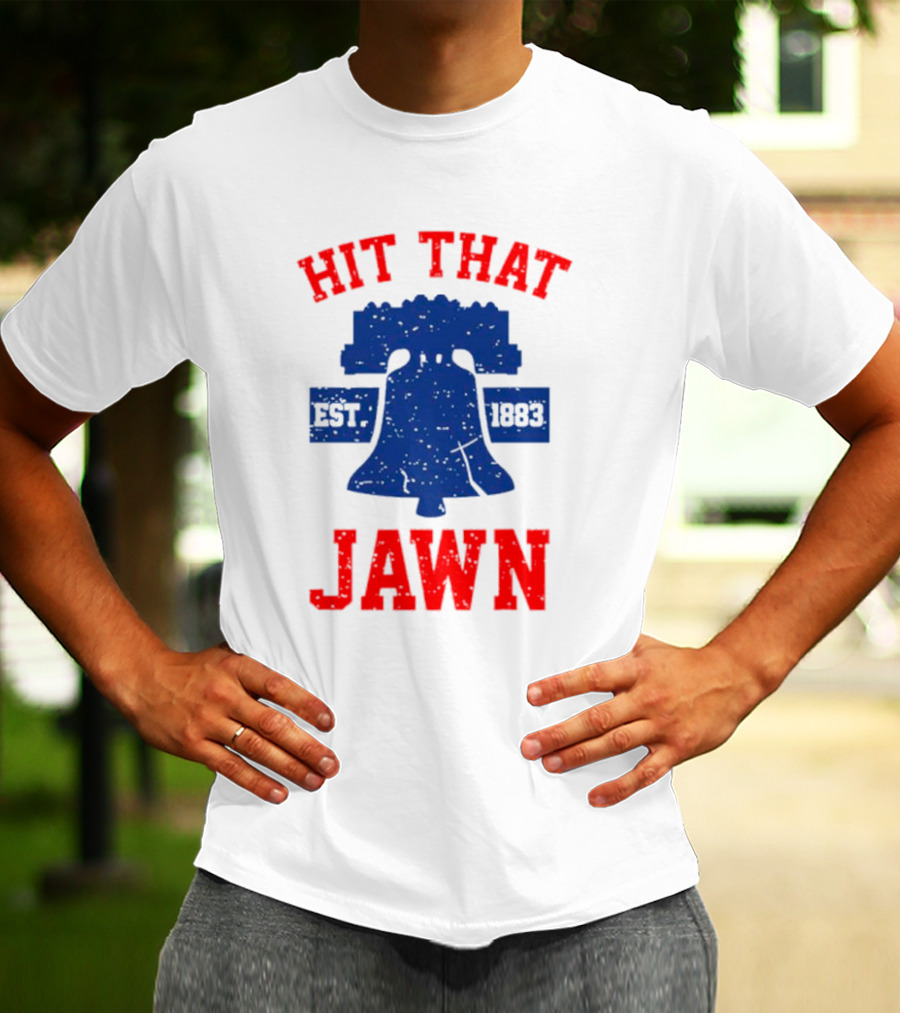 Philadelphia Phillies Hit That Jawn Est 1883 Liberty Bell T-Shirt