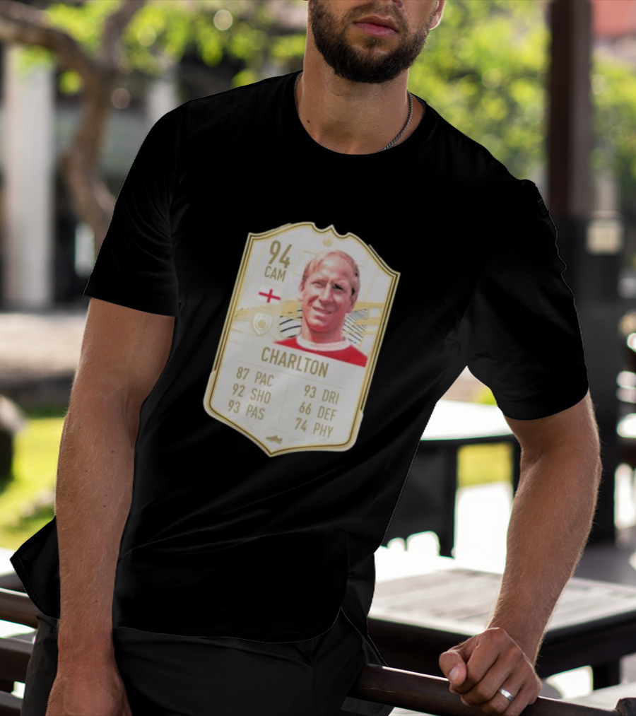 Sir Bobby Charlton 94 CAM FIFA Card England RIP 1937-2023 T-Shirt