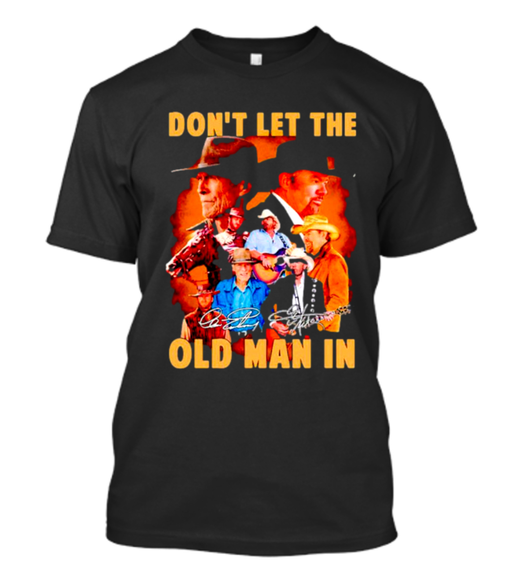 Clint Eastwood Country Music Theme Don't Let The Old Man In With Signature T-Shirt