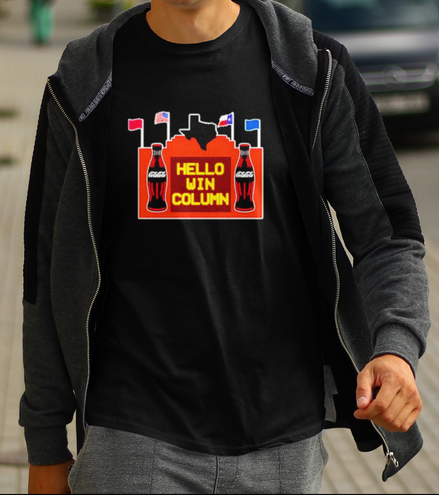 Coca Cola Hello Win Column Texas Flag Bottles Sign T-Shirt