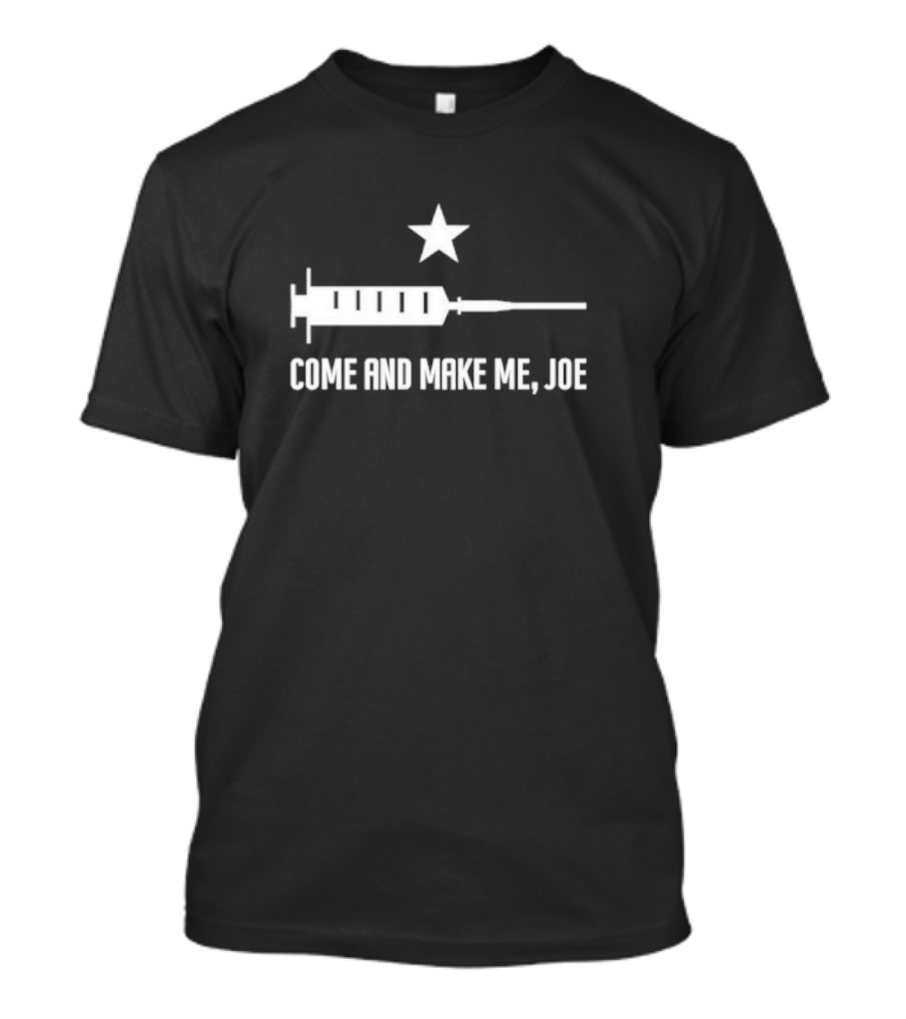 Come And Make Me Joe Syringe Star T-Shirt