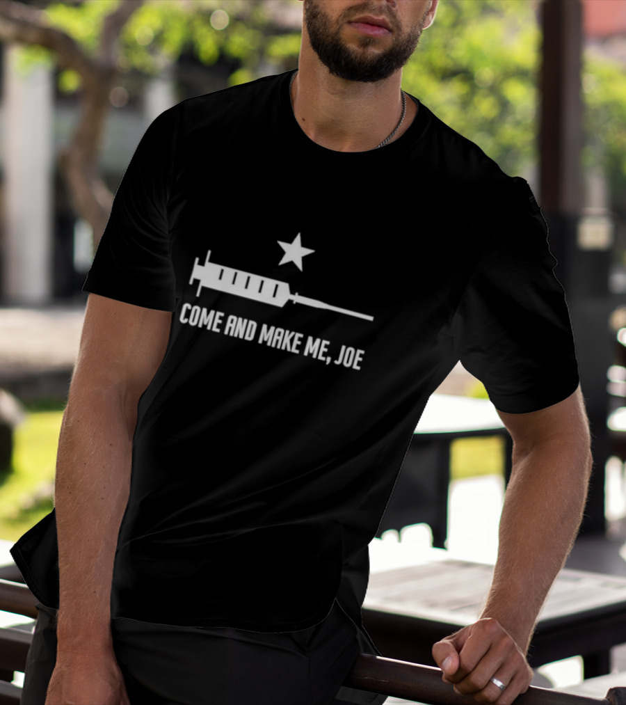Come And Make Me Joe Syringe Star T-Shirt