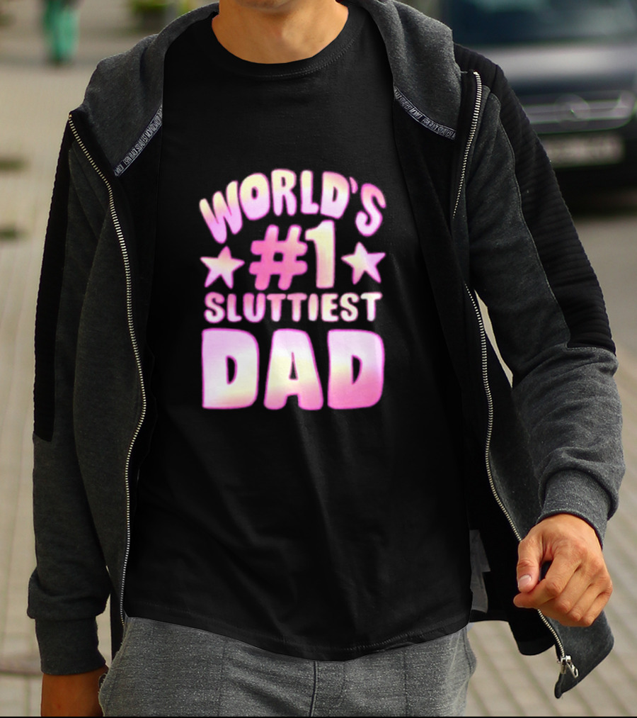 World’s #1 Sluttiest Dad Stars T-Shirt