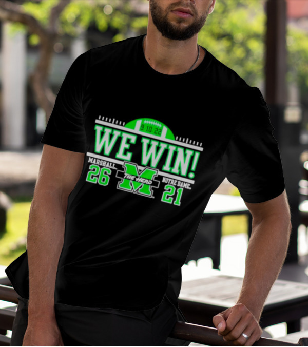 We Win Marshall 9.10.22 Football 26-21 T-Shirt