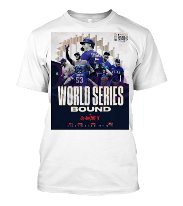 World Series Bound Texas Rangers Go And Take It T-Shirt
