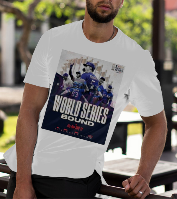 World Series Bound Texas Rangers Go And Take It T-Shirt
