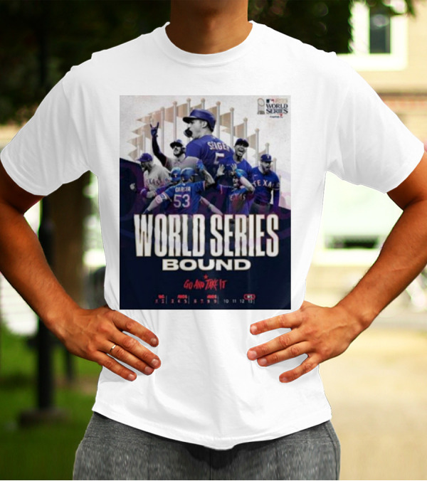 World Series Bound Texas Rangers Go And Take It T-Shirt
