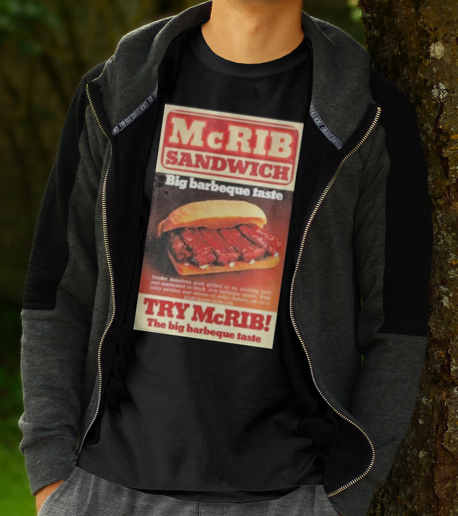 McRIB Sandwich Big Barbeque Taste Try The Big Barbeque Taste T-Shirt
