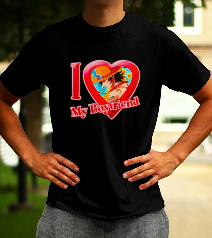 Portgas D Ace I Love My Boyfriend One Piece Heart T-Shirt