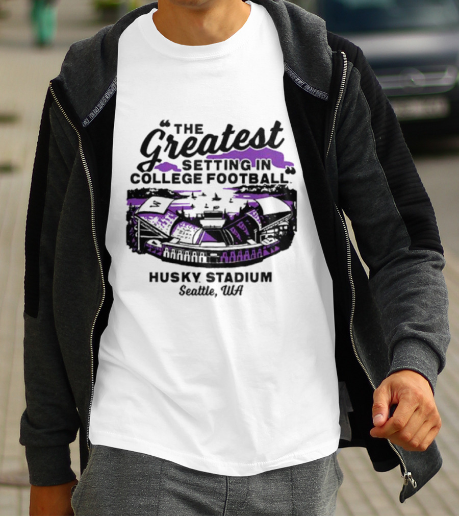 Husky Stadium Seattle WA The Greatest Setting In College Football Washington Huskies T-Shirt