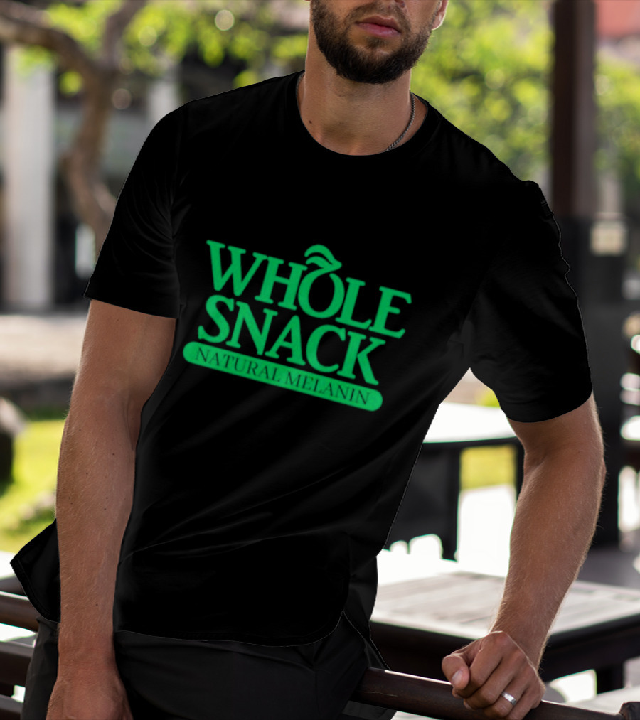 WHOLE SNACK NATURAL MELANIN T-Shirt
