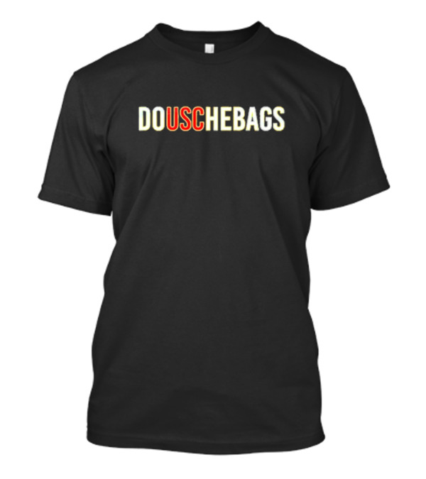 USC Trojans Douchebags T-Shirt