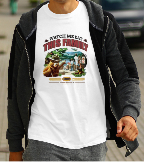 Watch Me Eat This Family Smokey Bear Outdoor Scene T-Shirt