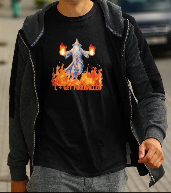 Wizard L Get Fireballed Flaming Wizard With Fireball Spells T-Shirt