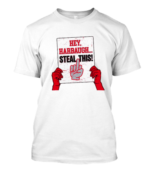 Ohio State Buckeyes Hey Harbaugh Steal This Middle Finger Gesture T-Shirt