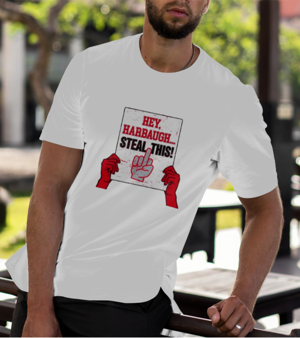 Ohio State Buckeyes Hey Harbaugh Steal This Middle Finger Gesture T-Shirt