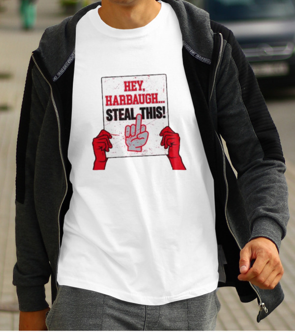 Ohio State Buckeyes Hey Harbaugh Steal This Middle Finger Gesture T-Shirt