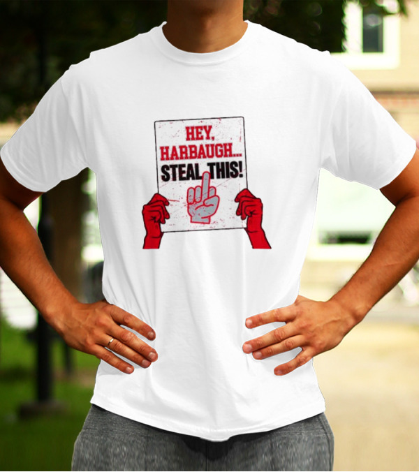 Ohio State Buckeyes Hey Harbaugh Steal This Middle Finger Gesture T-Shirt