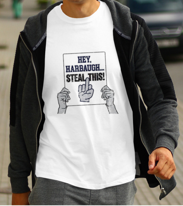 Penn State Nittany Lions Hey Harbaugh Steal This Middle Finger Sign T-Shirt