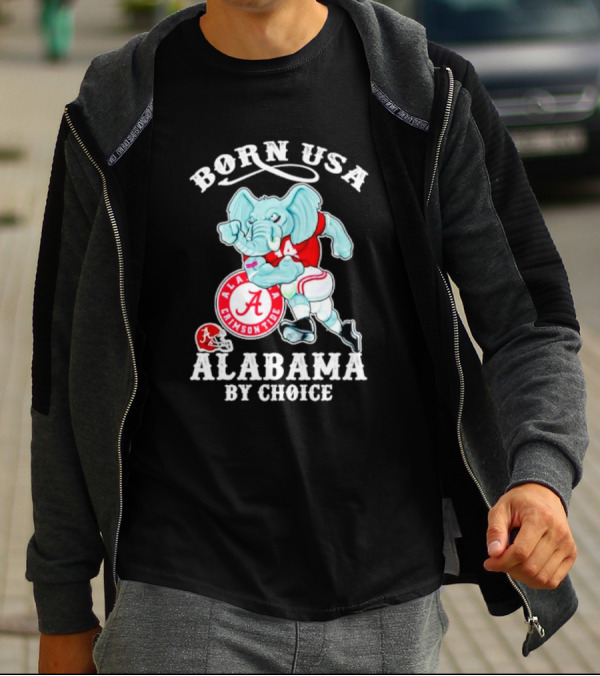 Born USA Alabama Crimson Tide Elephant ALA By Choice T-Shirt