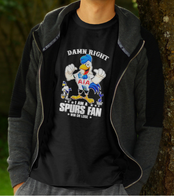 Damn Right I Am A Spurs Fan Win Or Lose AIA Cartoon Bird Mascot T-Shirt