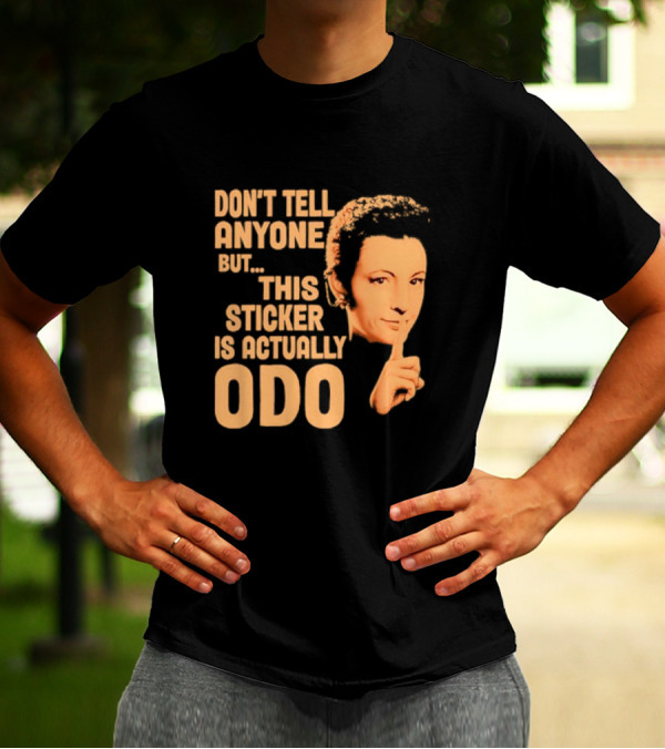 Don’t Tell Anyone But This Sticker Is Actually Odo Retro Style Typography Finger To Lips T-Shirt